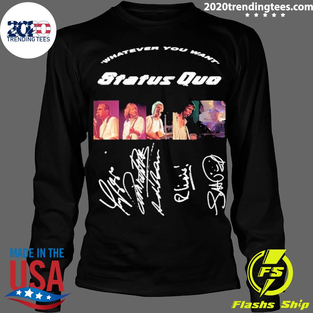 Official whatever You Want Status Quo Rock Band - Adult & Kids T-Shirts, Sweatshirts & Hoodies apparel design preview 4
