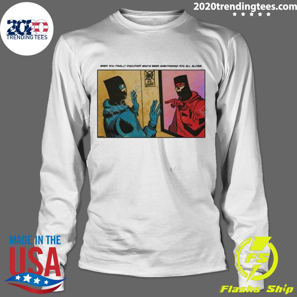 Official when You Finally Discover Who's Been - Adult & Kids T-Shirts, Sweatshirts & Hoodies apparel design preview 4