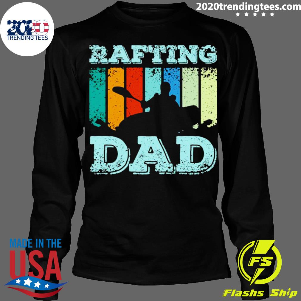 Official whitewater River Rafting Dad - Adult & Kids T-Shirts, Sweatshirts & Hoodies apparel design preview 4