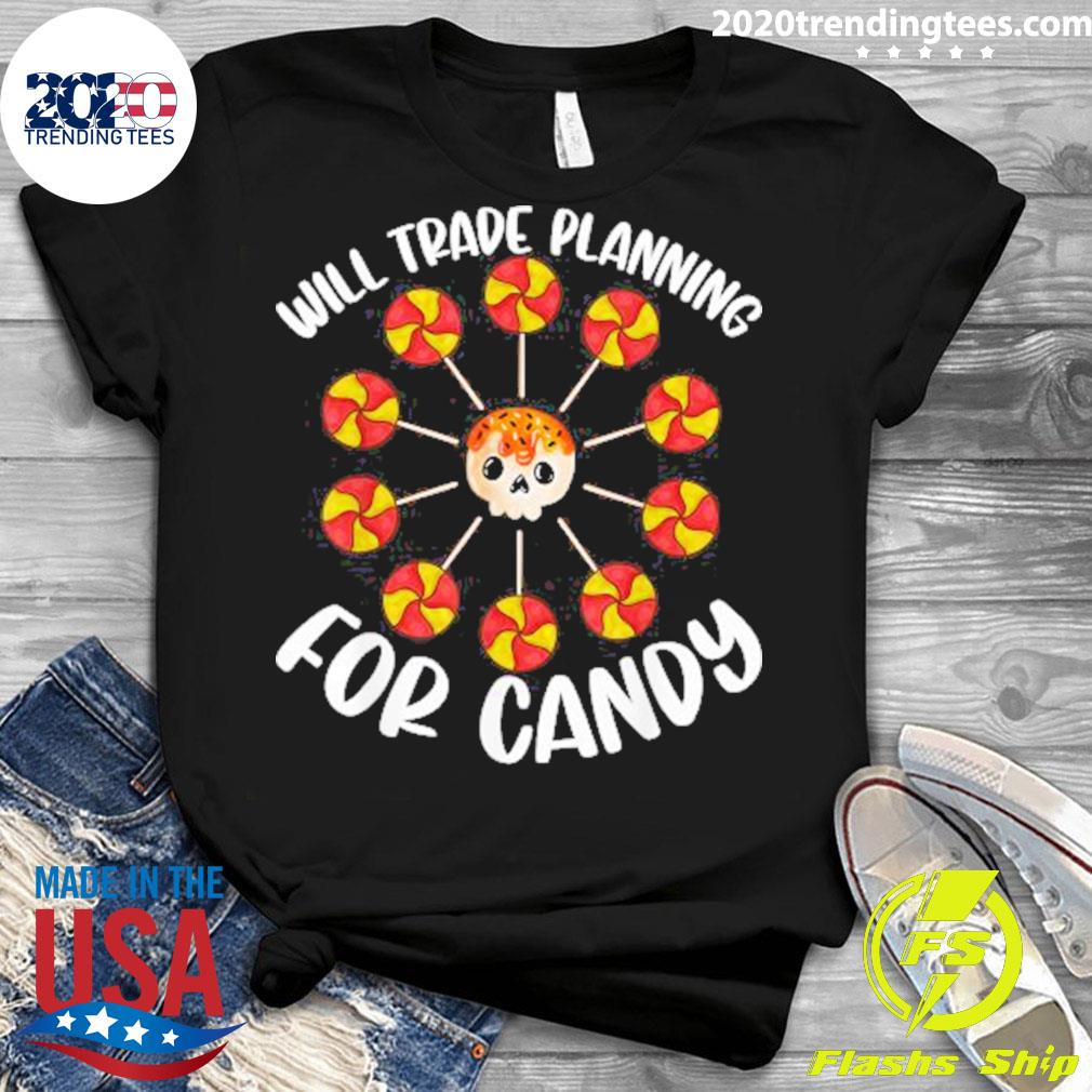 Official will Trade Planning For Candy Skull - Adult & Kids T-Shirts, Sweatshirts & Hoodies apparel design preview 3