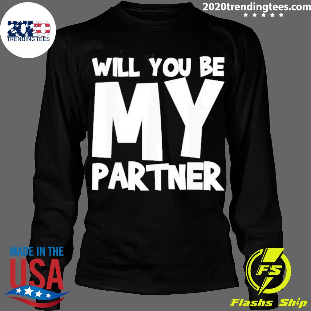 Official will You Be My Partner - Adult & Kids T-Shirts, Sweatshirts & Hoodies apparel design preview 4