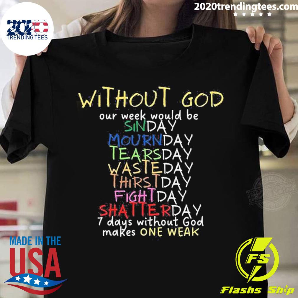 Official without God Our Week Would Be Sinday - Adult & Kids T-Shirts, Sweatshirts & Hoodies apparel design preview 1