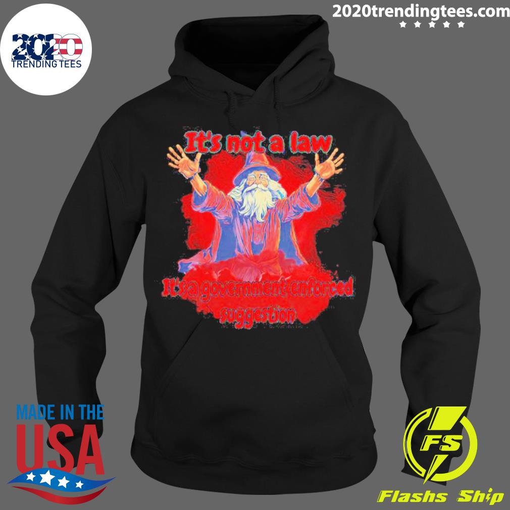 Official wizard It's Not A Law Government Suggestion - Adult & Kids T-Shirts, Sweatshirts & Hoodies apparel design preview 2