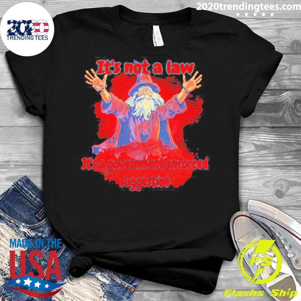Official wizard It's Not A Law Government Suggestion - Adult & Kids T-Shirts, Sweatshirts & Hoodies apparel design preview 3
