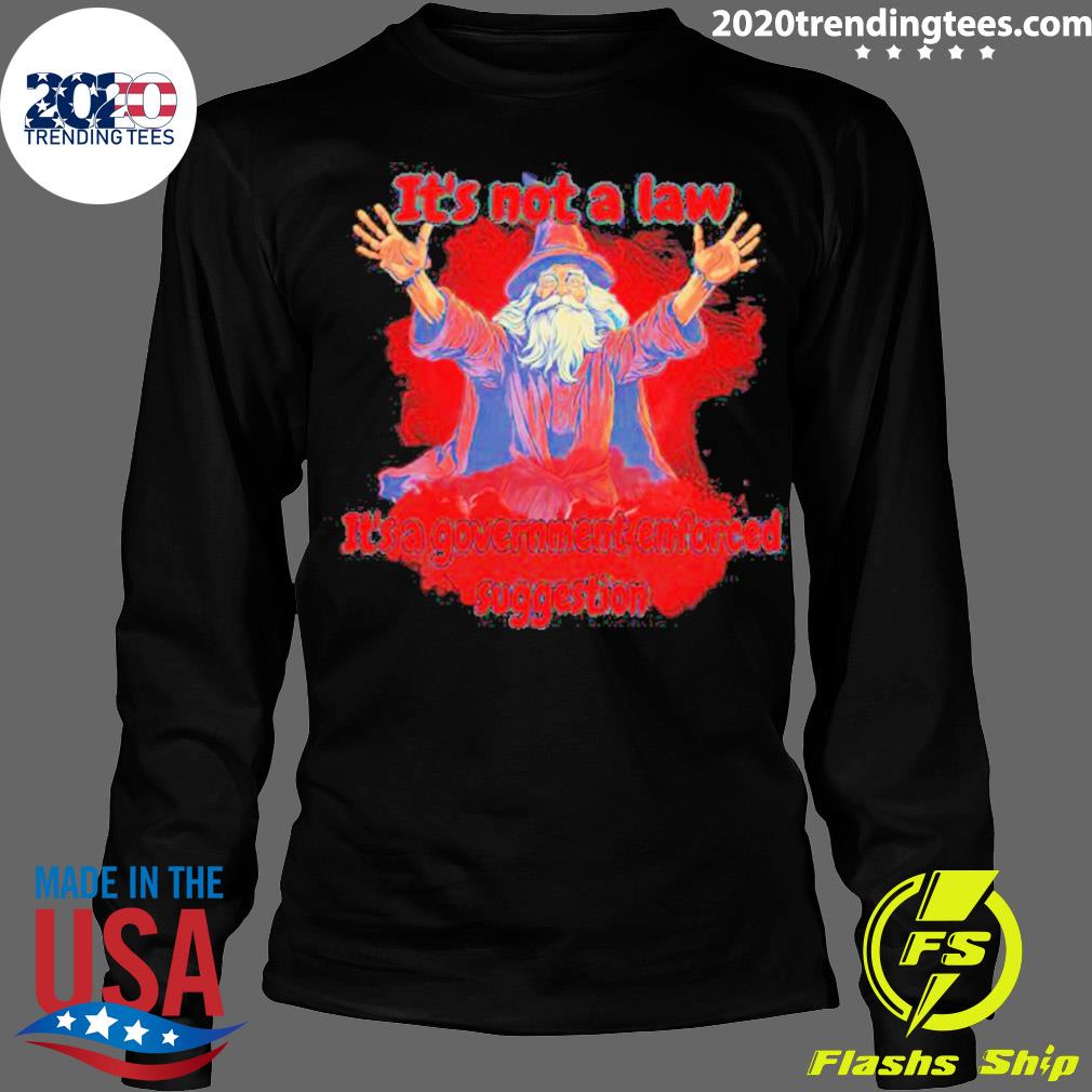 Official wizard It's Not A Law Government Suggestion - Adult & Kids T-Shirts, Sweatshirts & Hoodies apparel design preview 4