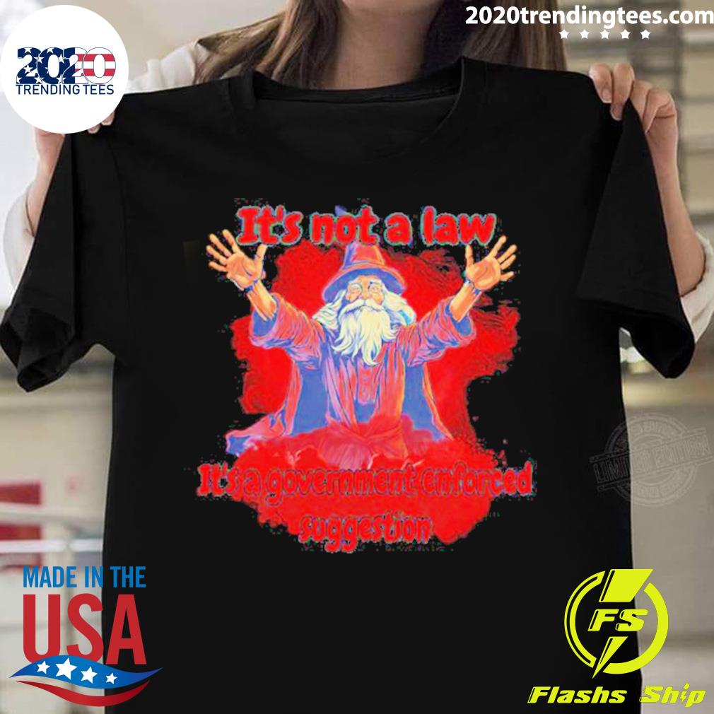 Official wizard It's Not A Law Government Suggestion - Adult & Kids T-Shirts, Sweatshirts & Hoodies apparel design preview 1