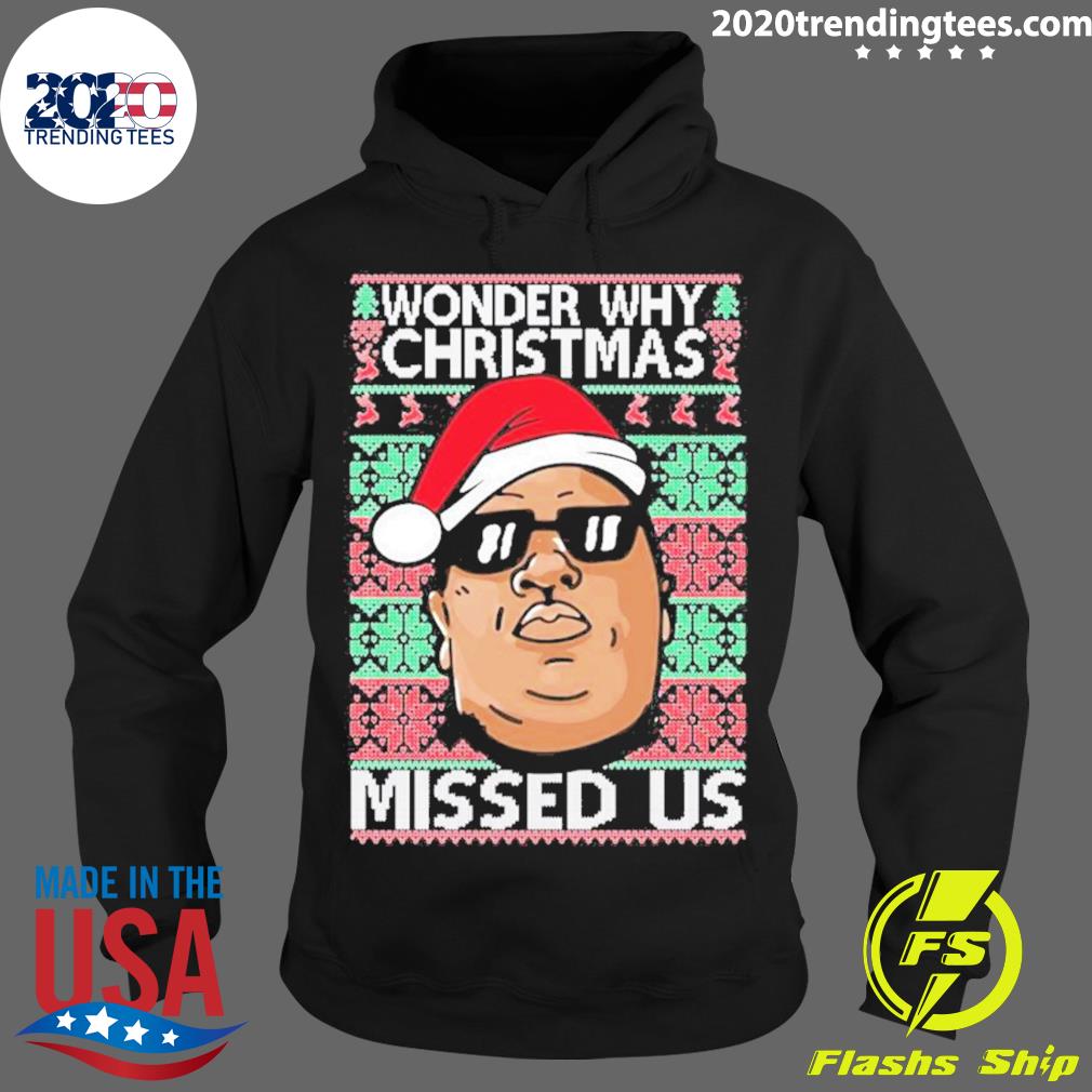 Official wonder Why Christmas Missed Us Ugly - Adult & Kids T-Shirts, Sweatshirts & Hoodies apparel design preview 2