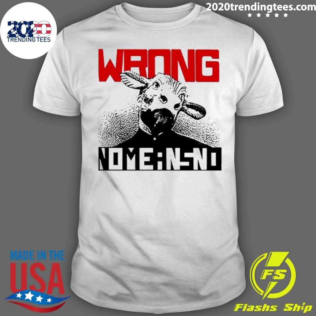 Official wrong Nomeansno - Adult & Kids T-Shirts, Sweatshirts & Hoodies apparel design preview 1