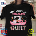 Official Yay I Landed My Dream Job Stay At Home And - Adult & Kids T-Shirts, Sweatshirts & Hoodies apparel design preview 1