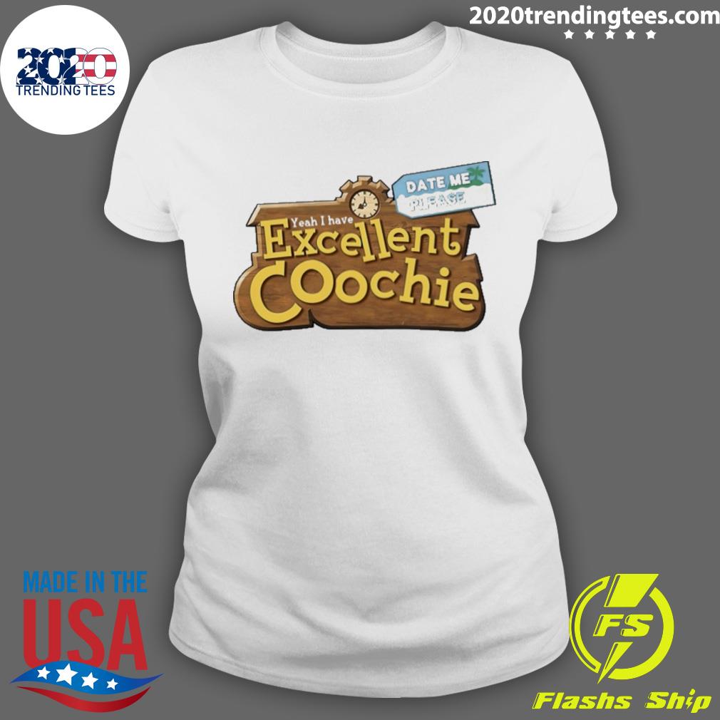 Official yeah I Have Excellent Coochie - Adult & Kids T-Shirts, Sweatshirts & Hoodies apparel design preview 3