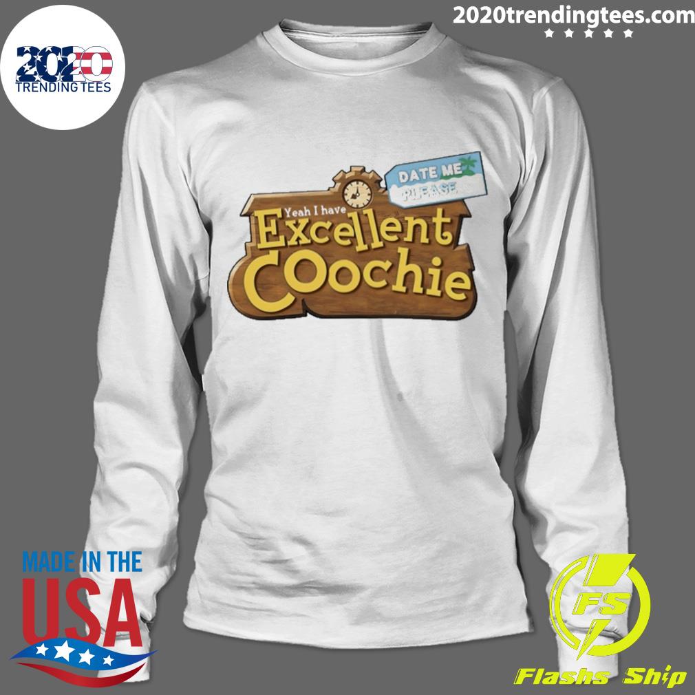 Official yeah I Have Excellent Coochie - Adult & Kids T-Shirts, Sweatshirts & Hoodies apparel design preview 4
