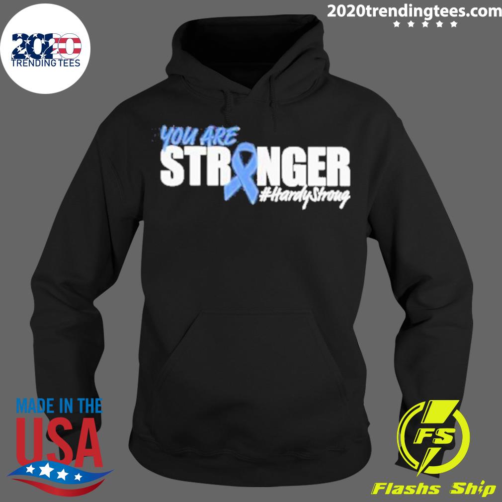 Official you Are Stronger Hardy Stroug - Adult & Kids T-Shirts, Sweatshirts & Hoodies apparel design preview 2