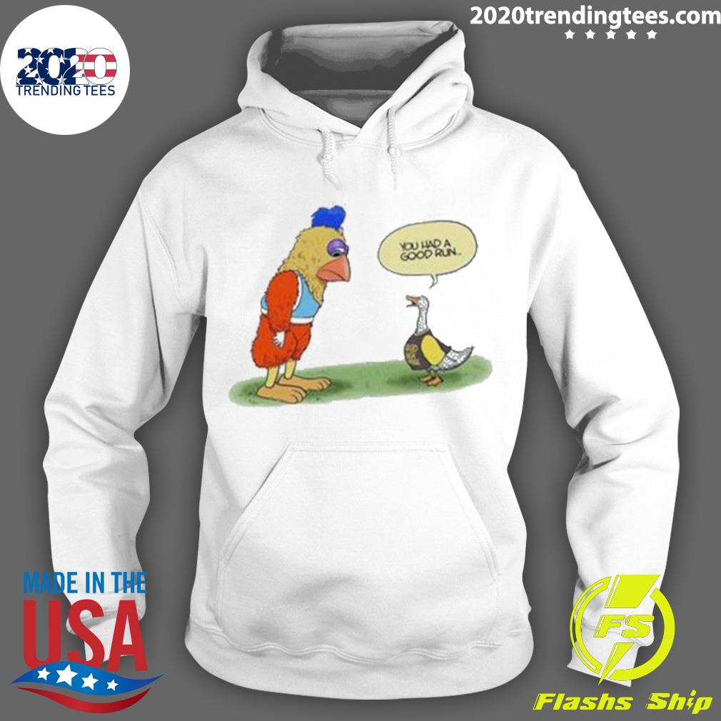 Official you Had A Good Run Goose Said San Diego - Adult & Kids T-Shirts, Sweatshirts & Hoodies apparel design preview 2