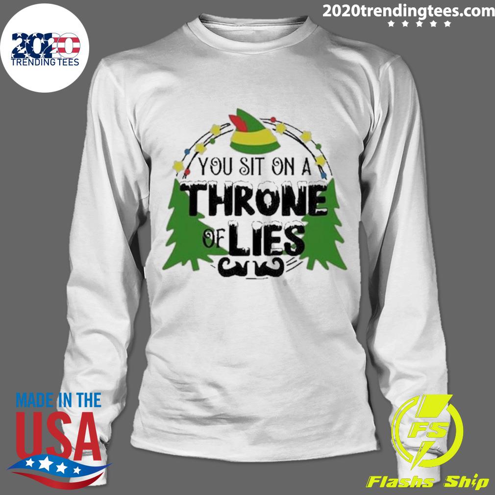 Official you Sit On A Throne Of Lies The Elf Quote - Adult & Kids T-Shirts, Sweatshirts & Hoodies apparel design preview 4