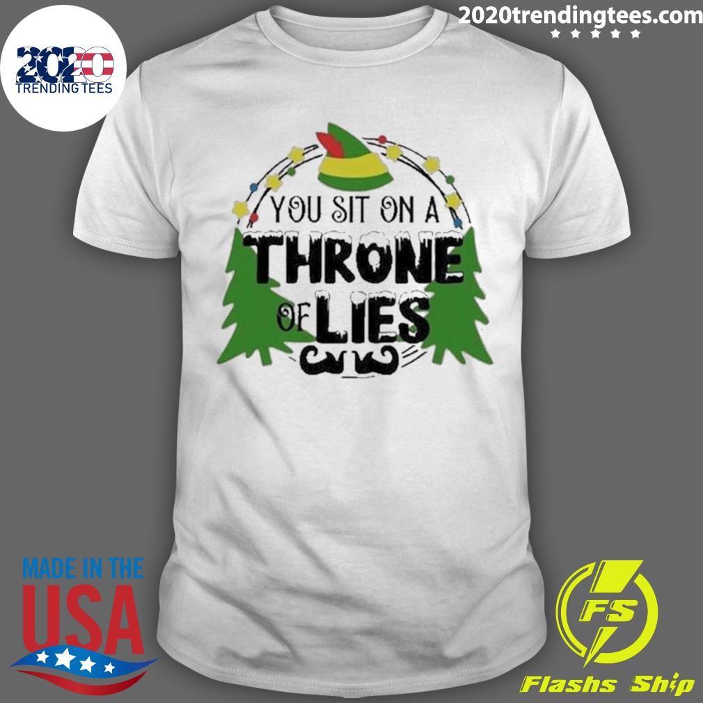 Official you Sit On A Throne Of Lies The Elf Quote - Adult & Kids T-Shirts, Sweatshirts & Hoodies apparel design preview 1