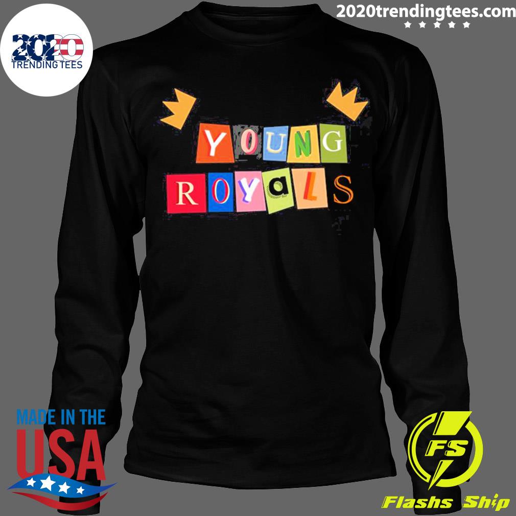 Official young Royals Logo Tv Show - Adult & Kids T-Shirts, Sweatshirts & Hoodies apparel design preview 4