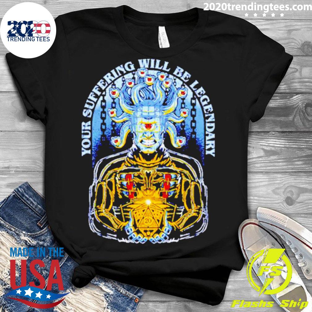 Official your Suffering Will Be Legendary - Adult & Kids T-Shirts, Sweatshirts & Hoodies apparel design preview 3
