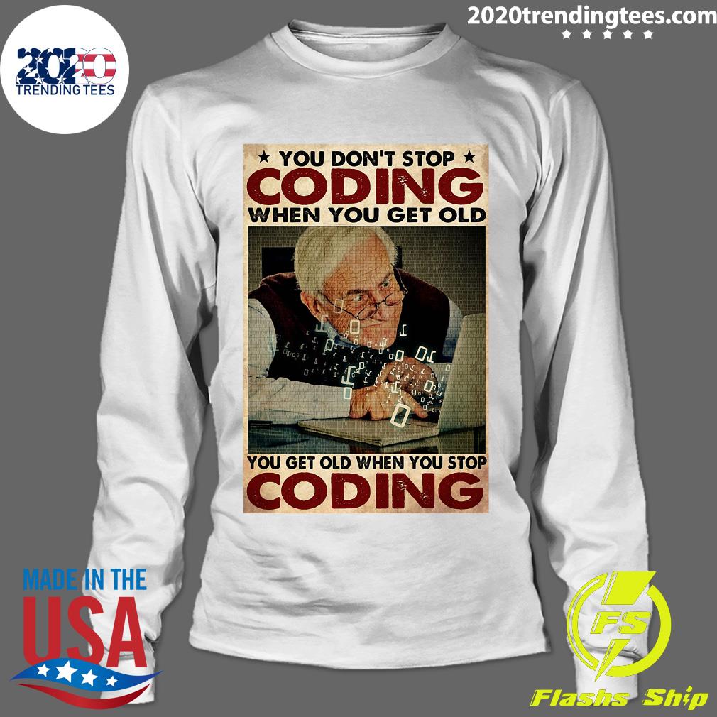 Old Man You Don't Stop Coding When Get - Adult & Kids T-Shirts, Sweatshirts & Hoodies apparel design preview 4