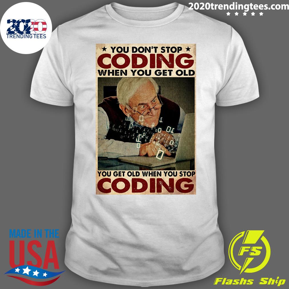 Old Man You Don't Stop Coding When Get - Adult & Kids T-Shirts, Sweatshirts & Hoodies apparel design preview 1