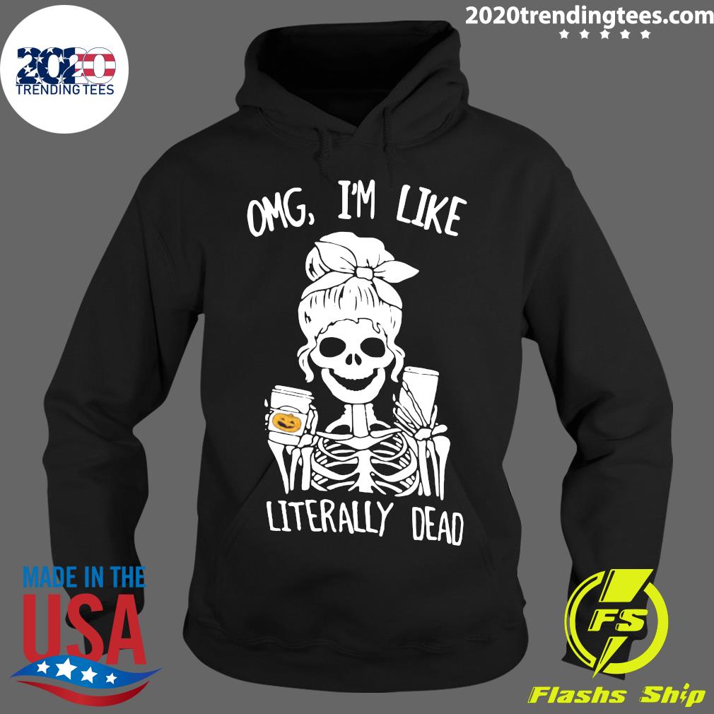 Omg I'm Like Literally Dead Halloween - Adult & Kids T-Shirts, Sweatshirts & Hoodies apparel design preview 2