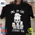 Omg I'm Like Literally Dead Halloween - Adult & Kids T-Shirts, Sweatshirts & Hoodies apparel design preview 1