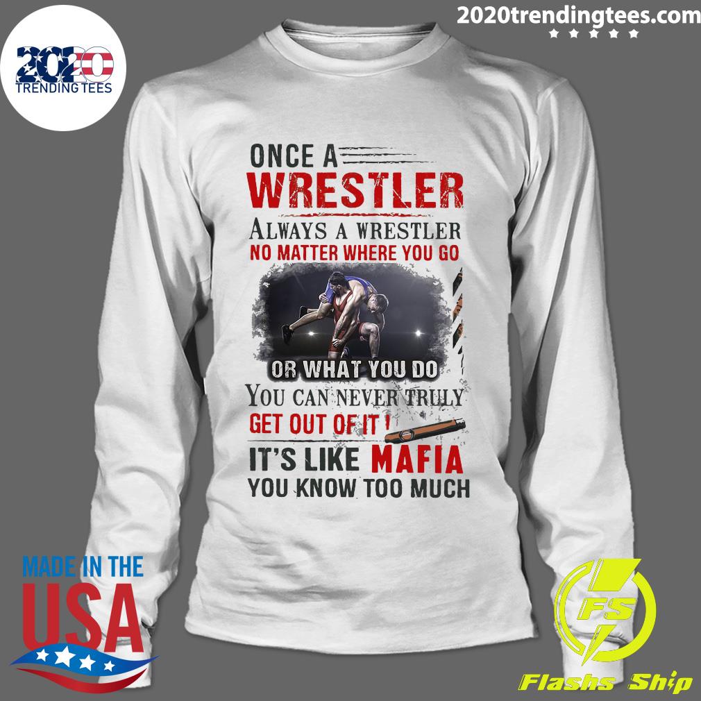 Once A Wrestler Always No Matter Where You Go It's - Adult & Kids T-Shirts, Sweatshirts & Hoodies apparel design preview 4