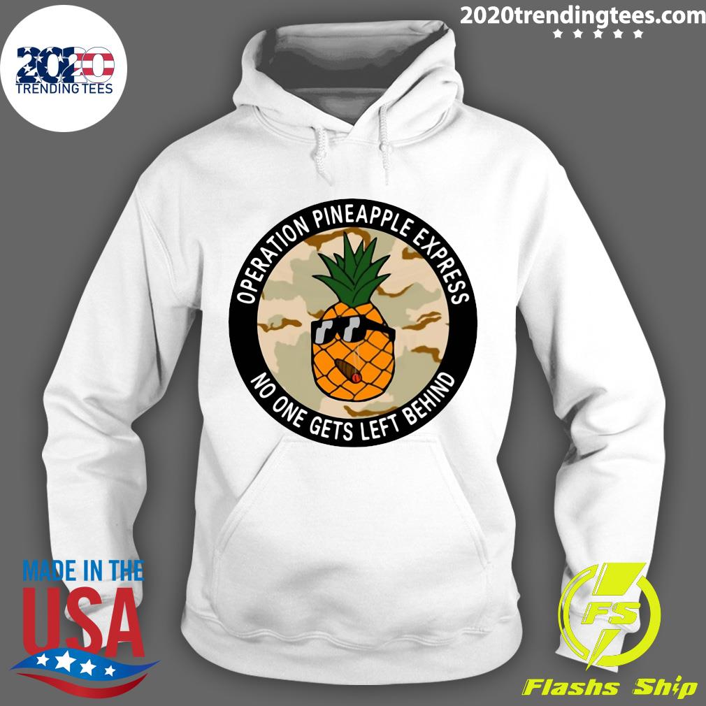 Operation Pineapple Express No One Gets Left Behind - Adult & Kids T-Shirts, Sweatshirts & Hoodies apparel design preview 2