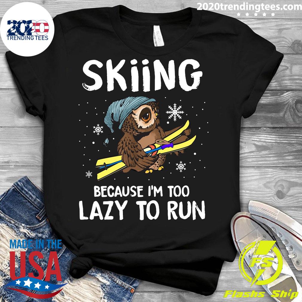 Owl Skiing Because I'm Too Lazy To Run - Adult & Kids T-Shirts, Sweatshirts & Hoodies apparel design preview 3