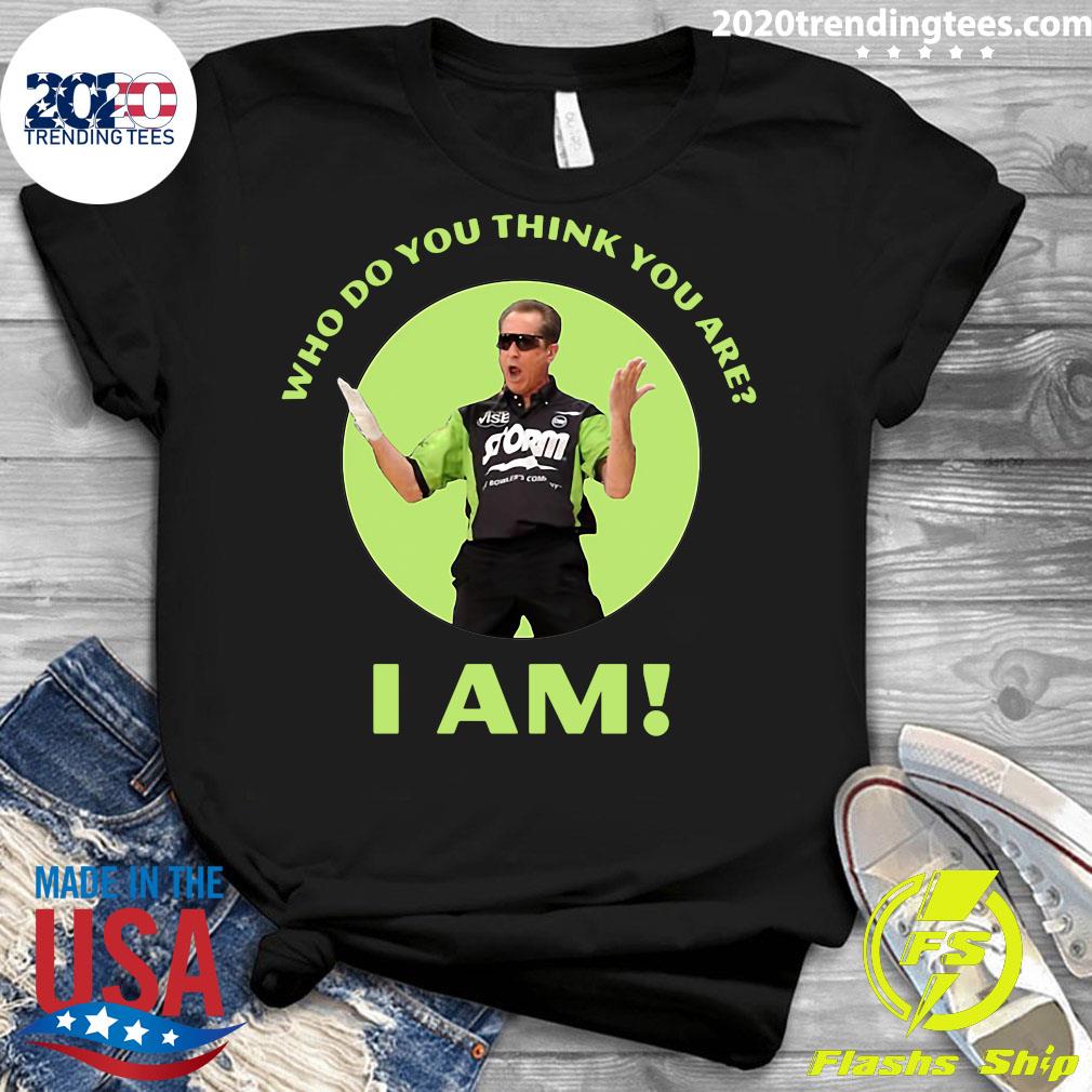 Pete Weber Who Do You Think Are I Am - Adult & Kids T-Shirts, Sweatshirts & Hoodies apparel design preview 3