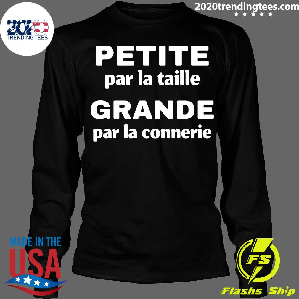 Petite Par La Taille Grande Connerie - Adult & Kids T-Shirts, Sweatshirts & Hoodies apparel design preview 4