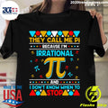 Pi Because I'm Irrational And I Don't Know When To - Adult & Kids T-Shirts, Sweatshirts & Hoodies apparel design preview 1