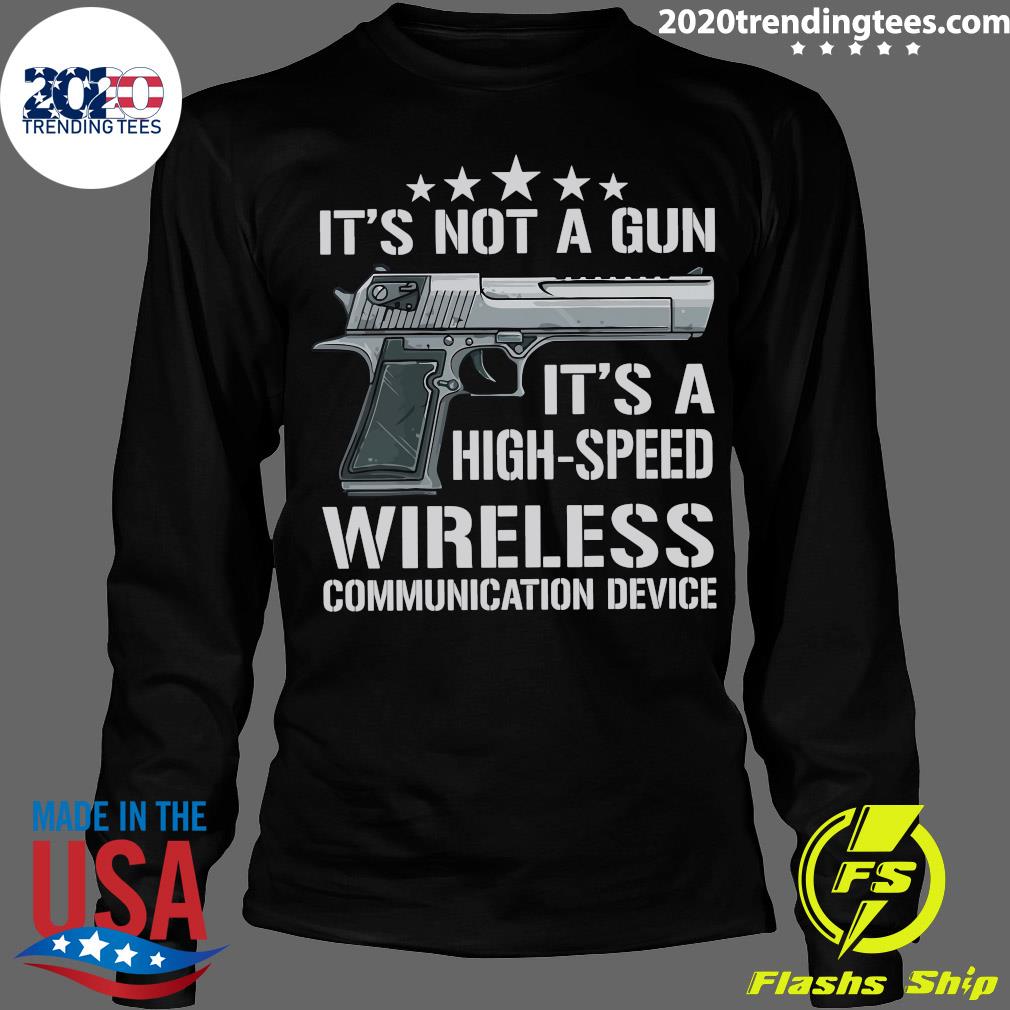 Pistol It's Not A Gun High Speed Wireless - Adult & Kids T-Shirts, Sweatshirts & Hoodies apparel design preview 4