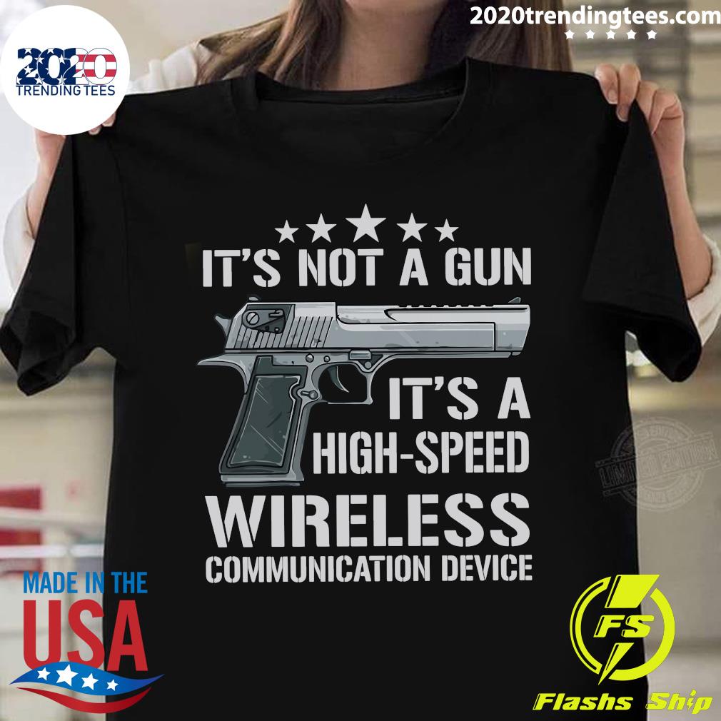 Pistol It's Not A Gun High Speed Wireless - Adult & Kids T-Shirts, Sweatshirts & Hoodies apparel design preview 1