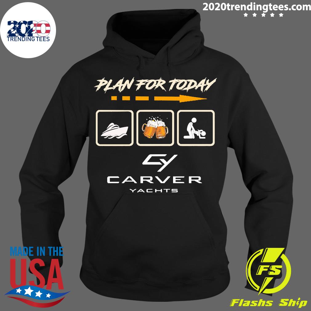 Plan For Today Cy Carver Yachts - Adult & Kids T-Shirts, Sweatshirts & Hoodies apparel design preview 2