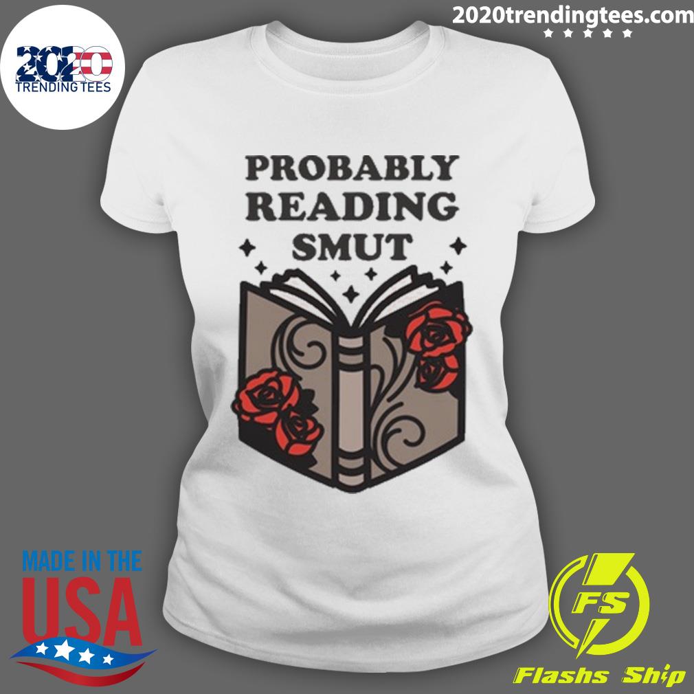 Probably Reading Smut - Adult & Kids T-Shirts, Sweatshirts & Hoodies apparel design preview 3