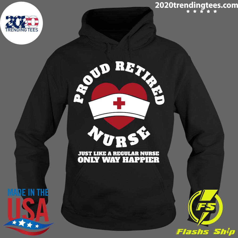 Proud Retired Nurse Just Like A Regular Only Way - Adult & Kids T-Shirts, Sweatshirts & Hoodies apparel design preview 2