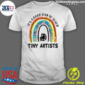 Rainbow It's A Good Day To Teach Tiny Artists - Adult & Kids T-Shirts, Sweatshirts & Hoodies apparel design preview 1