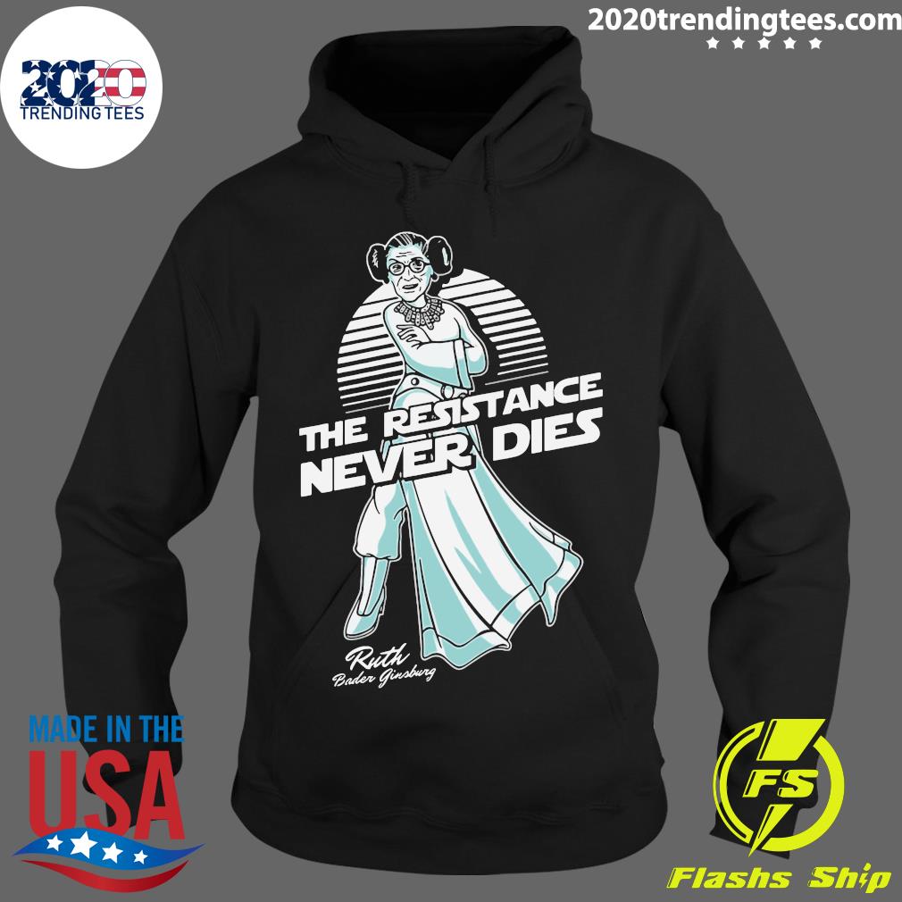 RBG The Resistance Never Dies Relaxed Fit - Adult & Kids T-Shirts, Sweatshirts & Hoodies apparel design preview 2