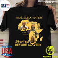 Real Black History Started Before Slavery - Adult & Kids T-Shirts, Sweatshirts & Hoodies apparel design preview 1