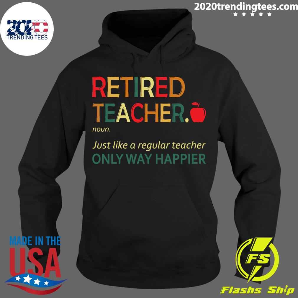 Retired Teacher Noun Just Like A Regular Only Way - Adult & Kids T-Shirts, Sweatshirts & Hoodies apparel design preview 2