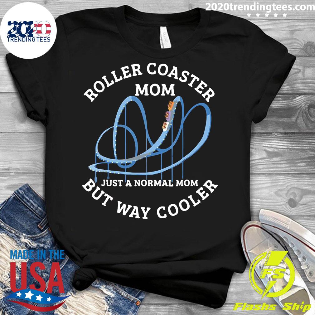 Roller Coaster Mom Just A Normal But Way Cooler - Adult & Kids T-Shirts, Sweatshirts & Hoodies apparel design preview 3