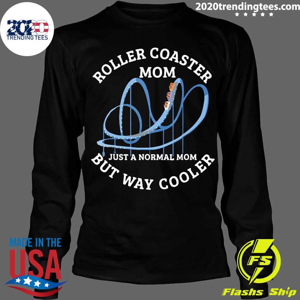 Roller Coaster Mom Just A Normal But Way Cooler - Adult & Kids T-Shirts, Sweatshirts & Hoodies apparel design preview 4