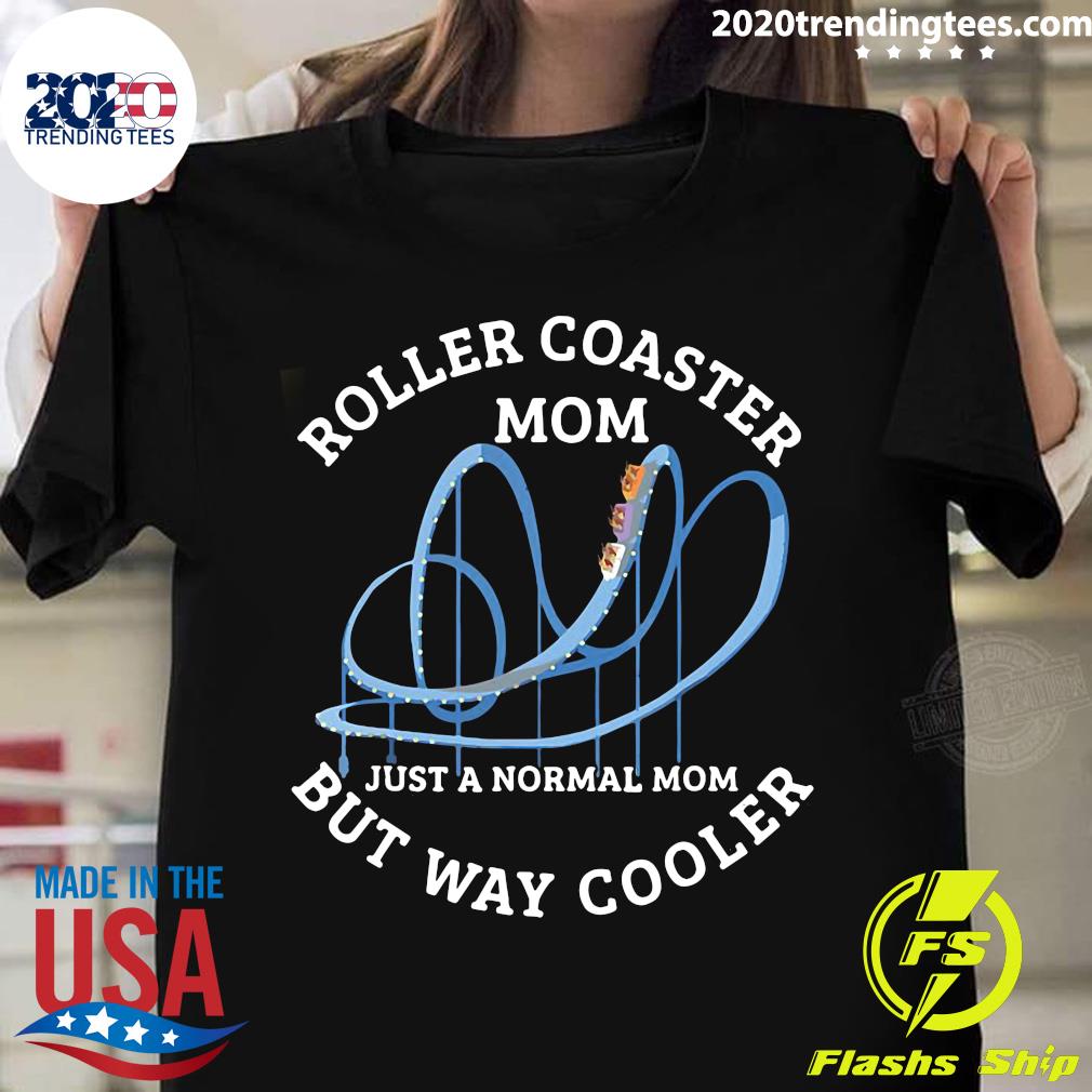 Roller Coaster Mom Just A Normal But Way Cooler - Adult & Kids T-Shirts, Sweatshirts & Hoodies apparel design preview 1