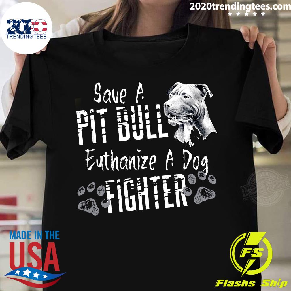 Save A Pitbull Euthanize Dog Fight Awareness - Adult & Kids T-Shirts, Sweatshirts & Hoodies apparel design preview 1