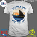 Shark Give Me A Call And I Come Out Dive With You - Adult & Kids T-Shirts, Sweatshirts & Hoodies apparel design preview 1