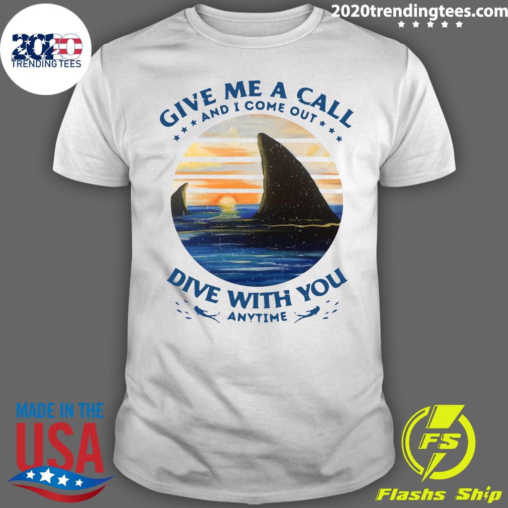 Shark Give Me A Call And I Come Out Dive With You - Adult & Kids T-Shirts, Sweatshirts & Hoodies apparel design preview 1