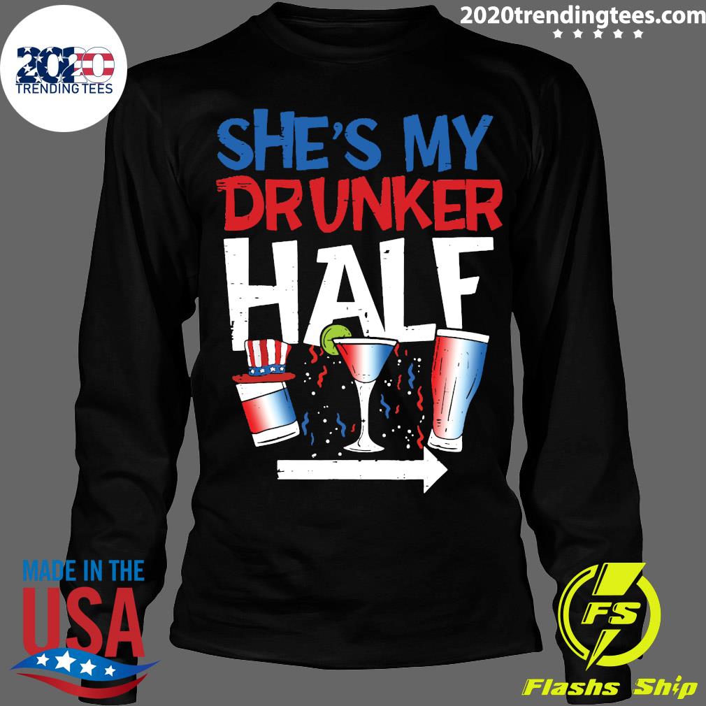 She's My Drunker Half 4th Of July - Adult & Kids T-Shirts, Sweatshirts & Hoodies apparel design preview 4