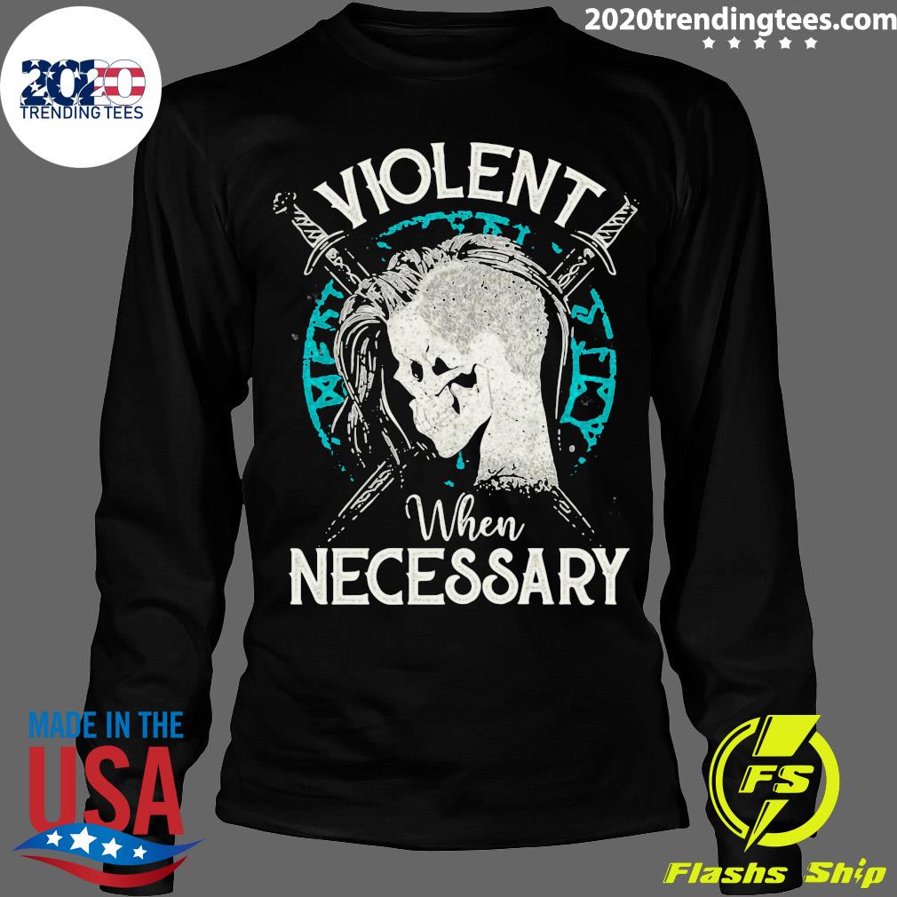 Shieldmaiden Viking Violent When Necessary - Adult & Kids T-Shirts, Sweatshirts & Hoodies apparel design preview 4