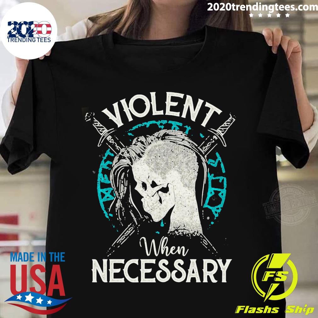 Shieldmaiden Viking Violent When Necessary - Adult & Kids T-Shirts, Sweatshirts & Hoodies apparel design preview 1