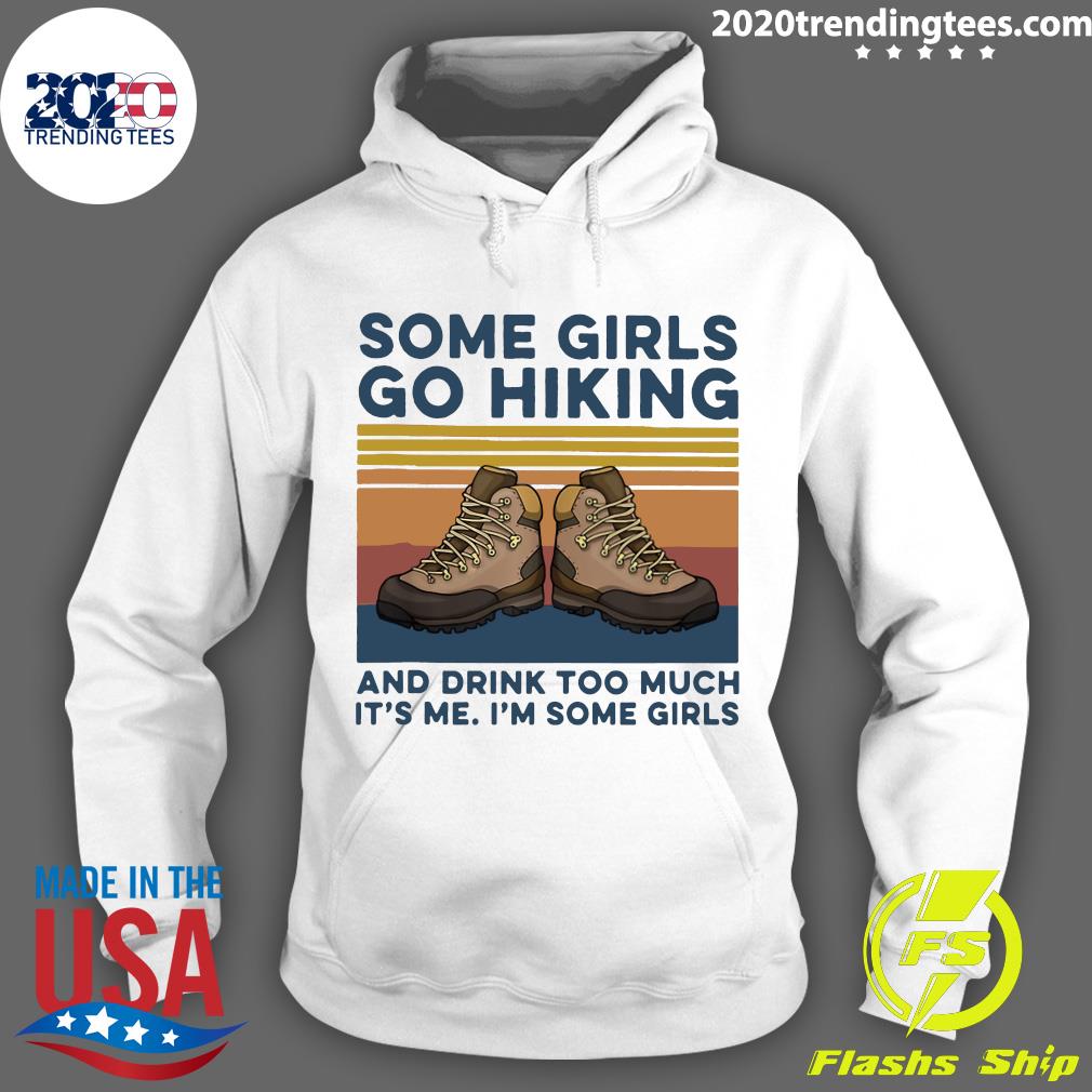 Shoes Some Girls Go Hiking And Drink Too Much It's Me - Adult & Kids T-Shirts, Sweatshirts & Hoodies apparel design preview 2